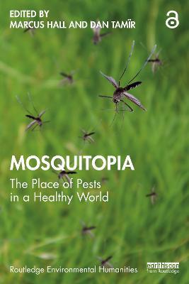Mosquitopia: The Place of Pests in a Healthy World - cover