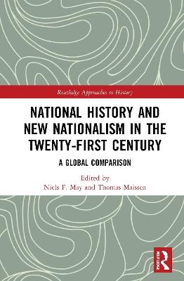National History and New Nationalism in the Twenty-First Century: A Global Comparison - cover