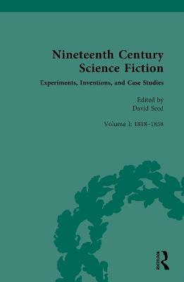 Nineteenth Century Science Fiction: Volume I: Experiments, Inventions, and Case Studies - cover