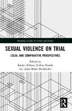 Sexual Violence on Trial: Local and Comparative Perspectives