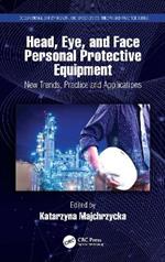 Head, Eye, and Face Personal Protective Equipment: New Trends, Practice and Applications