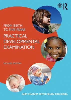 From Birth to Five Years: Practical Developmental Examination - Ajay Sharma,Helen Cockerill - cover