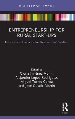 Entrepreneurship for Rural Start-ups: Lessons and Guidance for New Venture Creation - cover