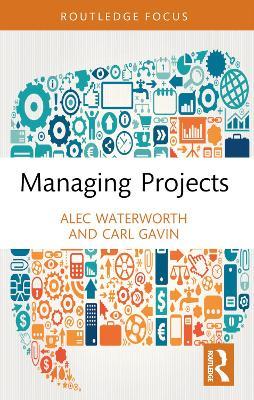 Managing Projects - Alec Waterworth,Carl Gavin - cover
