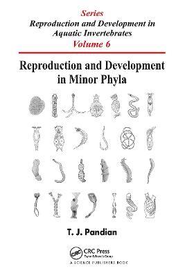 Reproduction and Development in Minor Phyla - T. J. Pandian - cover