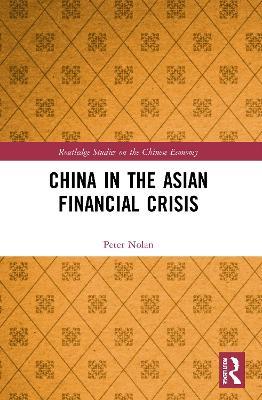 China in the Asian Financial Crisis - Peter Nolan - cover