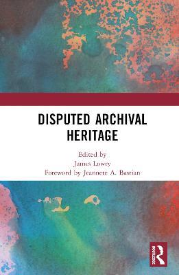 Disputed Archival Heritage - cover