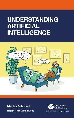 Understanding Artificial Intelligence - Nicolas Sabouret - cover
