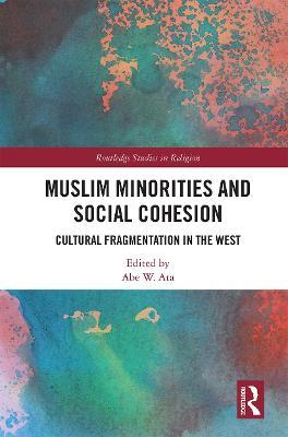 Muslim Minorities and Social Cohesion: Cultural Fragmentation in the West - cover