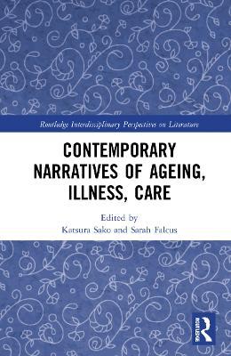 Contemporary Narratives of Ageing, Illness, Care - cover