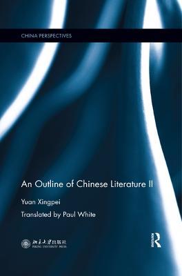 An Outline of Chinese Literature II - Yuan Xingpei - cover