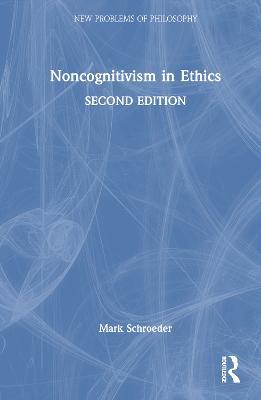 Noncognitivism in Ethics - Mark Schroeder - cover