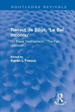 Renaut de Bâgé, 'Le Bel Inconnu': ('Li Biaus Descouneüs'; 'The Fair Unknown')