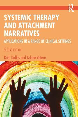 Systemic Therapy and Attachment Narratives: Applications in a Range of Clinical Settings - Rudi Dallos,Arlene Vetere - cover