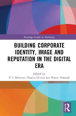 Building Corporate Identity, Image and Reputation in the Digital Era - cover