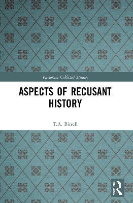 Aspects of Recusant History - T.A. Birrell - cover
