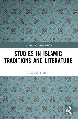 Studies in Islamic Traditions and Literature - Roberto Tottoli - cover