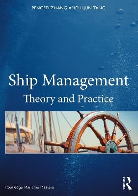 Ship Management: Theory and Practice - Pengfei Zhang,Lijun Tang - cover