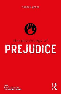 The Psychology of Prejudice - Richard Gross - cover