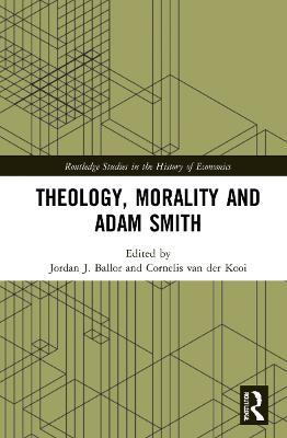 Theology, Morality and Adam Smith - cover