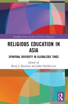 Religious Education in Asia: Spiritual Diversity in Globalized Times - cover