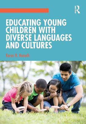 Educating Young Children with Diverse Languages and Cultures - Karen N. Nemeth - cover