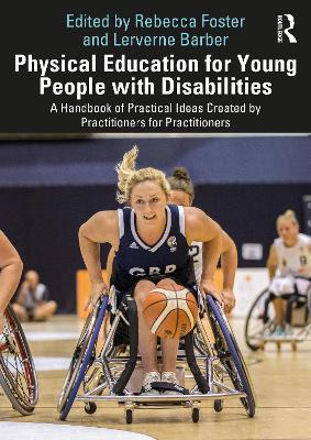Physical Education for Young People with Disabilities: A Handbook of Practical Ideas Created by Practitioners for Practitioners - cover