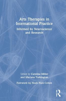 Arts Therapies in International Practice: Informed by Neuroscience and Research - cover