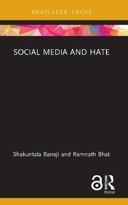 Social Media and Hate - Shakuntala Banaji,Ramnath Bhat - cover
