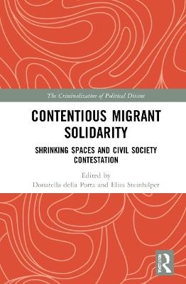 Contentious Migrant Solidarity: Shrinking Spaces and Civil Society Contestation - cover
