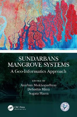 Sundarbans Mangrove Systems: A Geo-Informatics Approach - cover