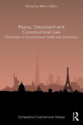 Peace, Discontent and Constitutional Law: Challenges to Constitutional Order and Democracy - cover