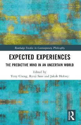 Expected Experiences: The Predictive Mind in an Uncertain World - cover