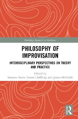 Philosophy of Improvisation: Interdisciplinary Perspectives on Theory and Practice - cover