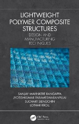 Lightweight Polymer Composite Structures: Design and Manufacturing Techniques - cover