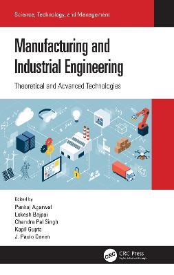 Manufacturing and Industrial Engineering: Theoretical and Advanced Technologies - cover