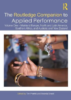 The Routledge Companion to Applied Performance: Volume One – Mainland Europe, North and Latin America, Southern Africa, and Australia and New Zealand - cover