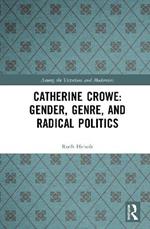 Catherine Crowe: Gender, Genre, and Radical Politics