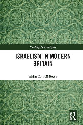 Israelism in Modern Britain - Aidan Cottrell-Boyce - cover