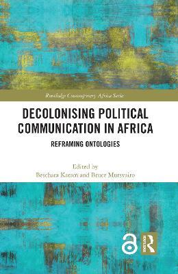 Decolonising Political Communication in Africa: Reframing Ontologies - cover