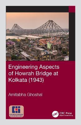 Engineering Aspects of Howrah Bridge at Kolkata (1943) - Amitabha Ghoshal - cover