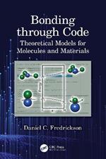 Bonding through Code: Theoretical Models for Molecules and Materials