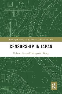 Censorship in Japan - Heung Wah Wong,Hoi Yan Yau - cover