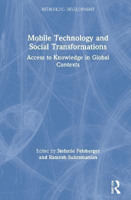 Mobile Technology and Social Transformations: Access to Knowledge in Global Contexts - cover