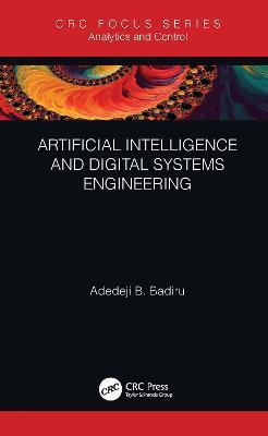 Artificial Intelligence and Digital Systems Engineering - Adedeji B. Badiru - cover