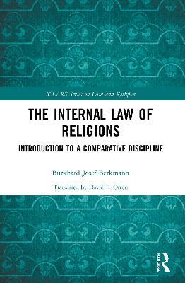The Internal Law of Religions: Introduction to a Comparative Discipline - Burkhard Josef Berkmann - cover