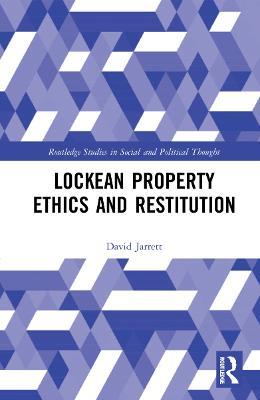 Lockean Property Ethics and Restitution - David Jarrett - cover