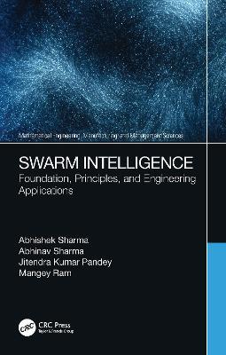 Swarm Intelligence: Foundation, Principles, and Engineering Applications - Abhishek Sharma,Abhinav Sharma,Jitendra Kumar Pandey - cover