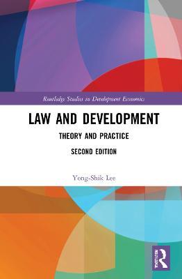 Law and Development: Theory and Practice - Yong-Shik Lee - cover