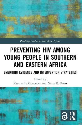 Preventing HIV Among Young People in Southern and Eastern Africa: Emerging Evidence and Intervention Strategies - cover